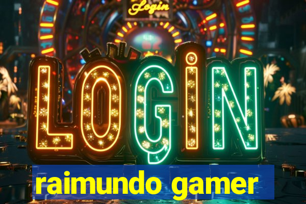 raimundo gamer